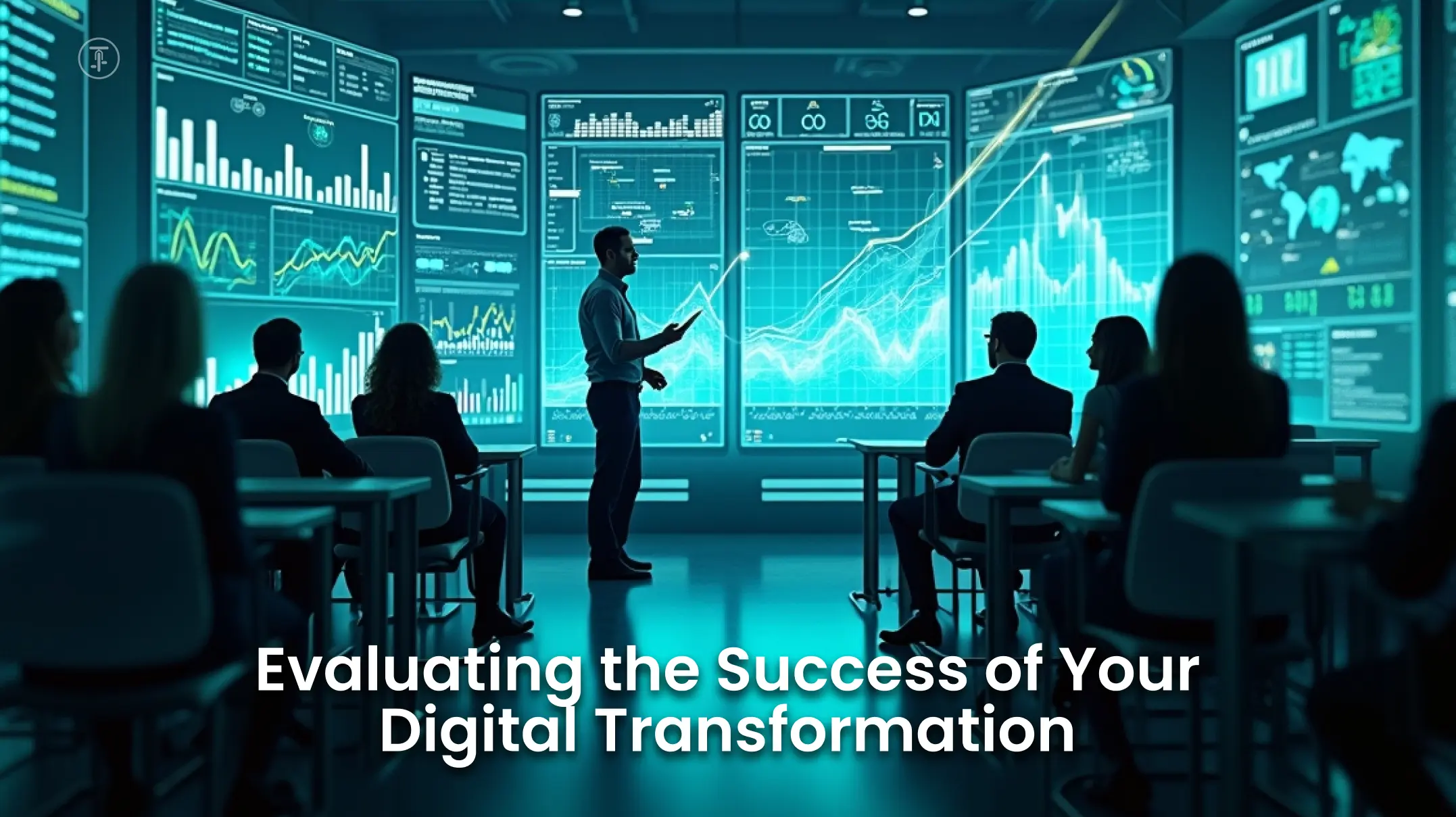 Evaluating the Success of Your Digital Transformation