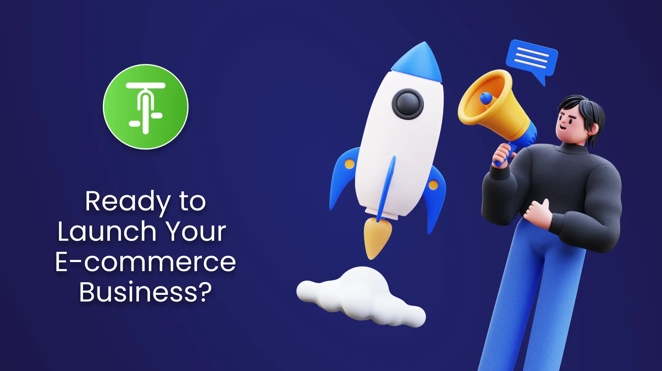 Ready to Launch Your E-commerce Business