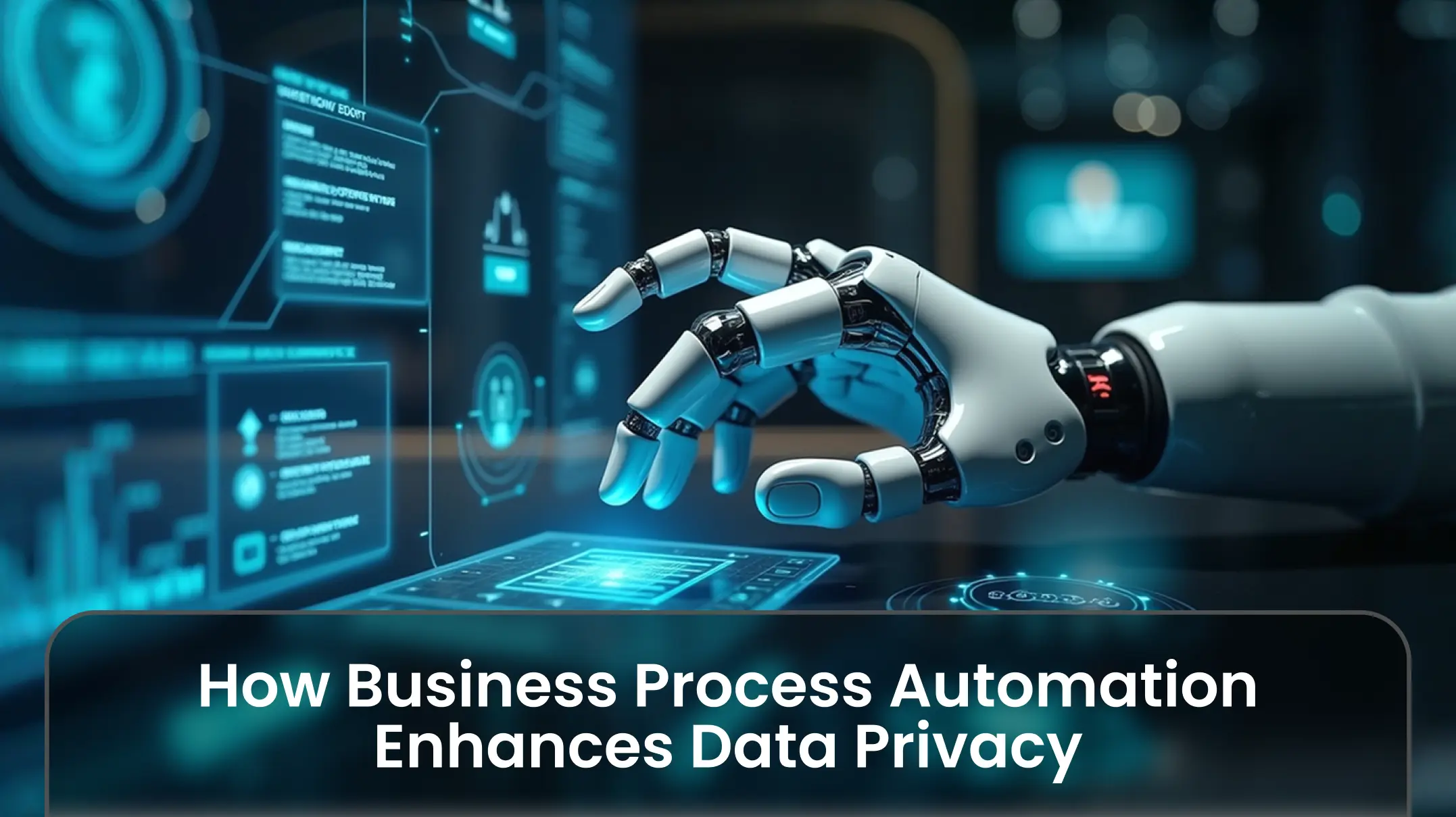 How Business Process Automation Enhances Data Privacy