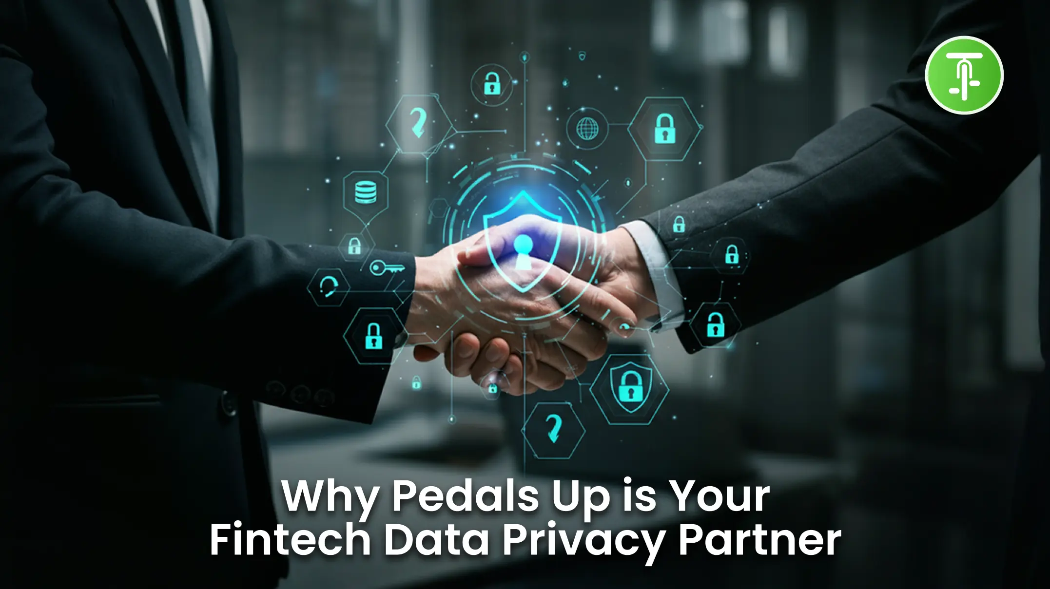 Why Pedals Up is Your Fintech Data Privacy Partner