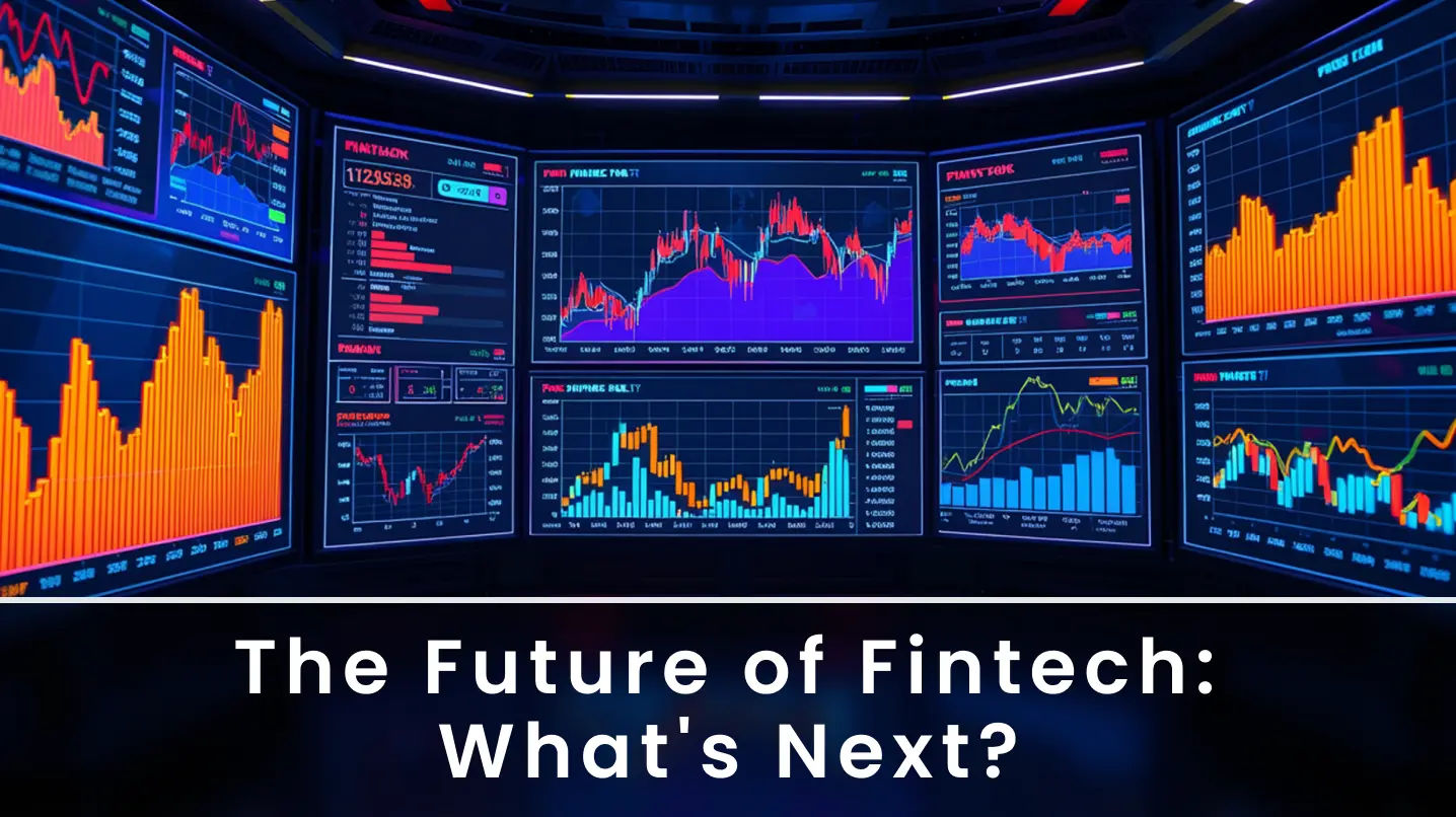 The Future of Fintech: What's Next?