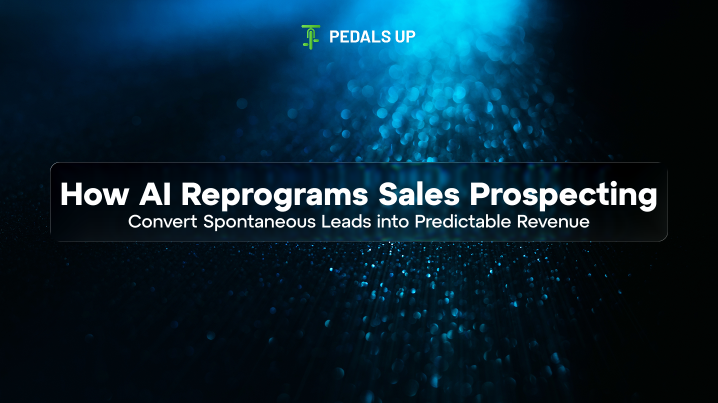How AI Reprograms Sales Prospecting: Convert Spontaneous Leads into Predictable Revenue