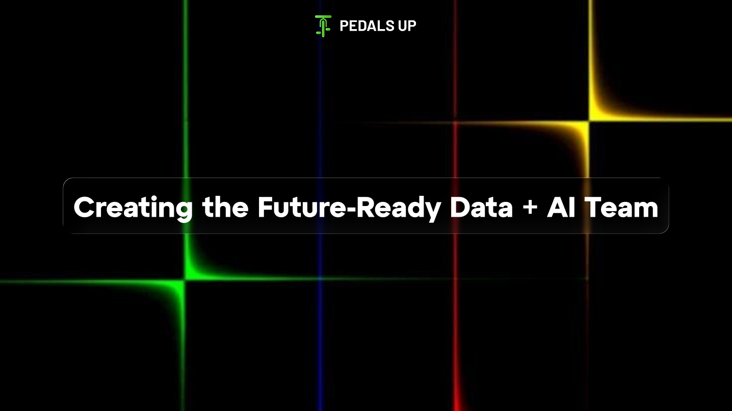 Creating the Future-Ready Data + AI Team