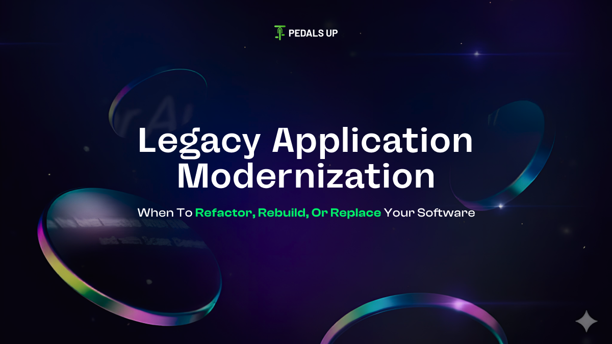 Legacy Application Modernization: When to Refactor, Rebuild, or Replace Your Software