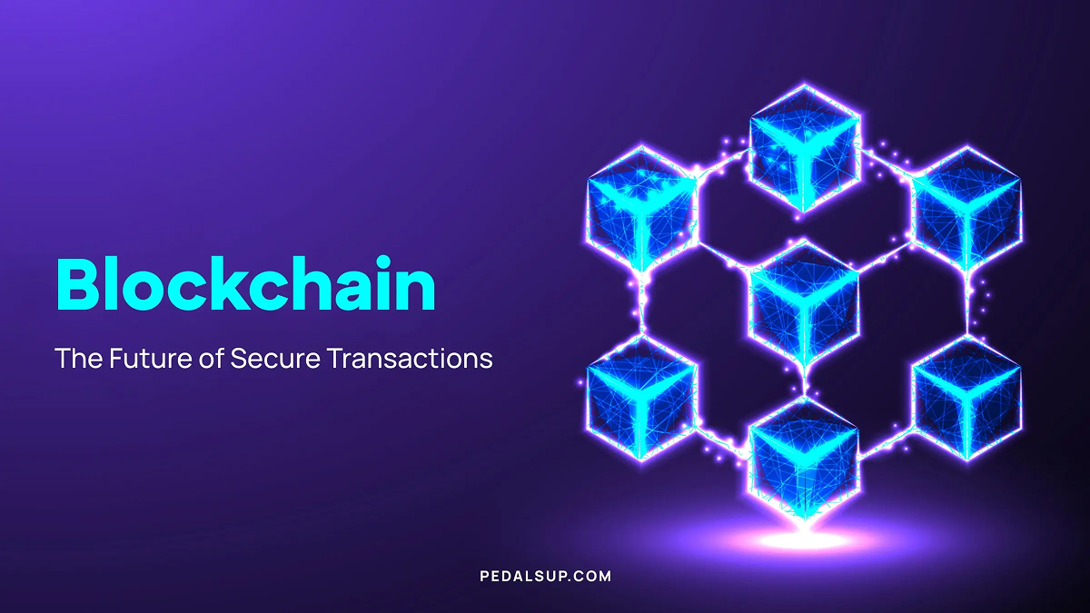 Blockchain_ The Future of Secure Transactions