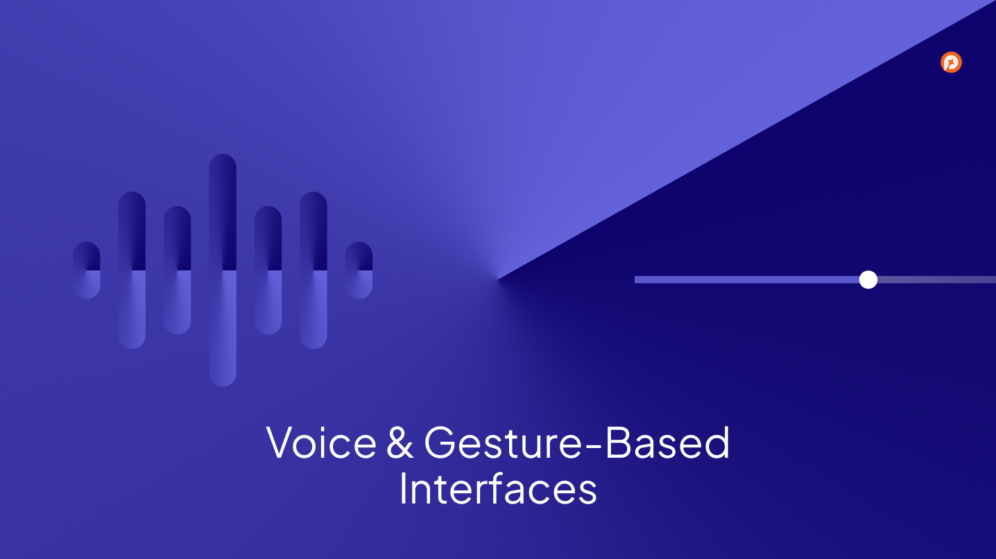 Voice & Gesture-Based Interfaces