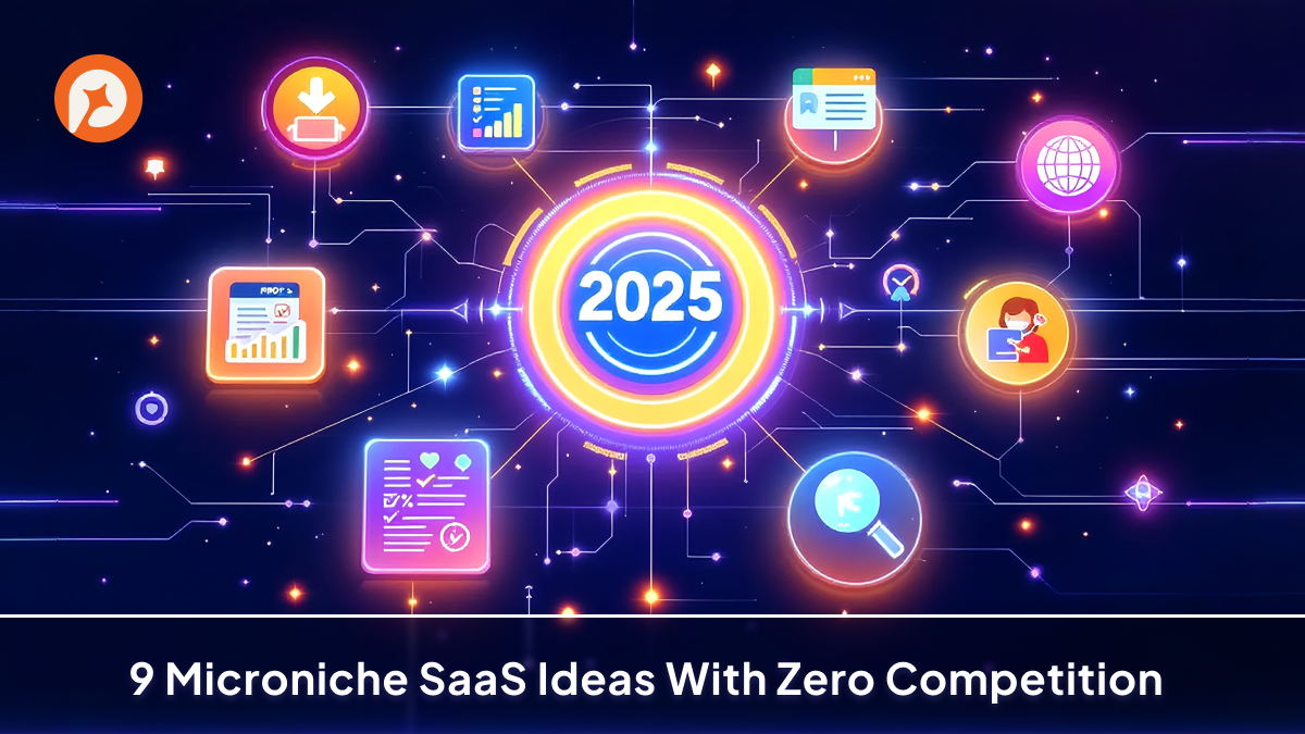 9 Microniche SaaS Ideas With Zero Competition