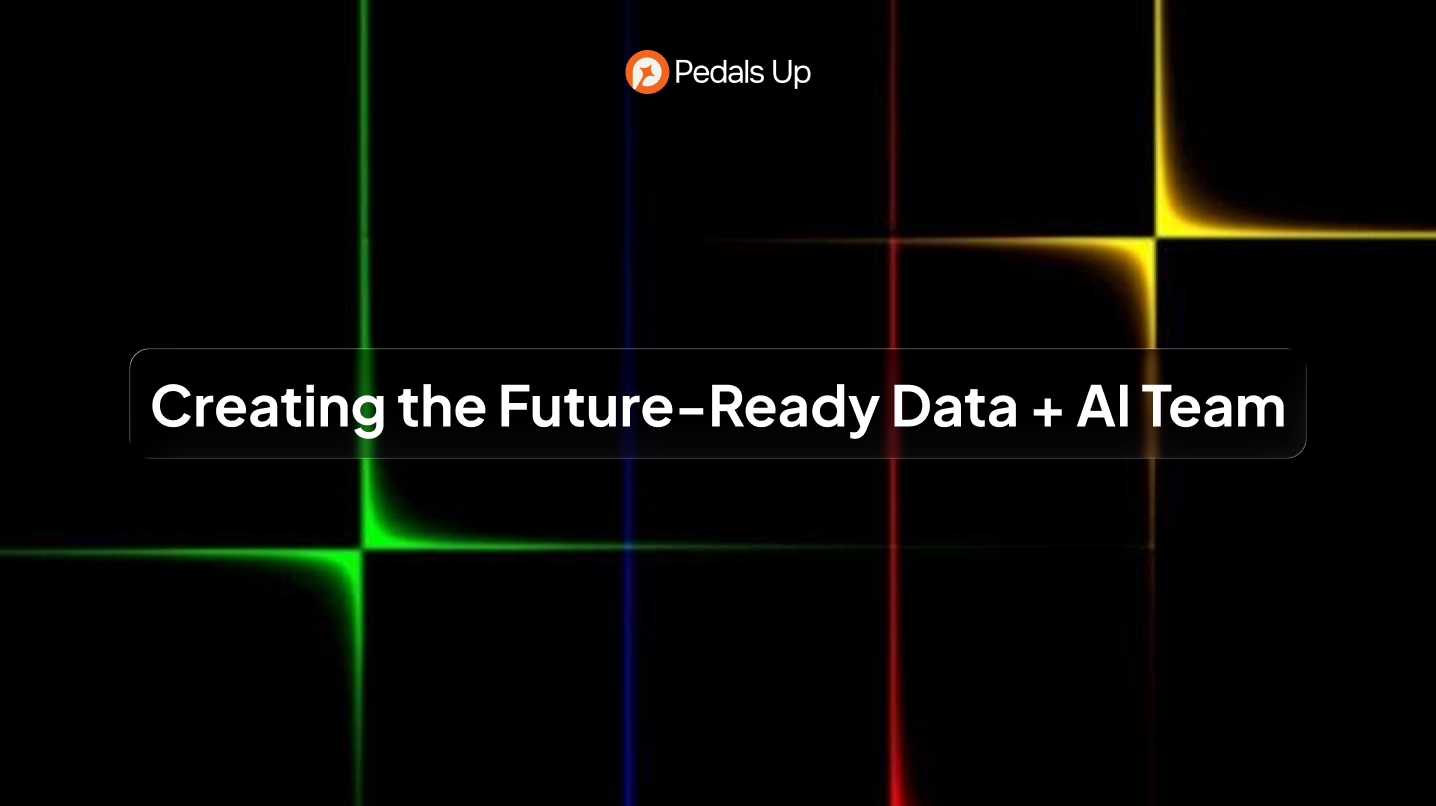 Creating the Future-Ready Data + AI Team