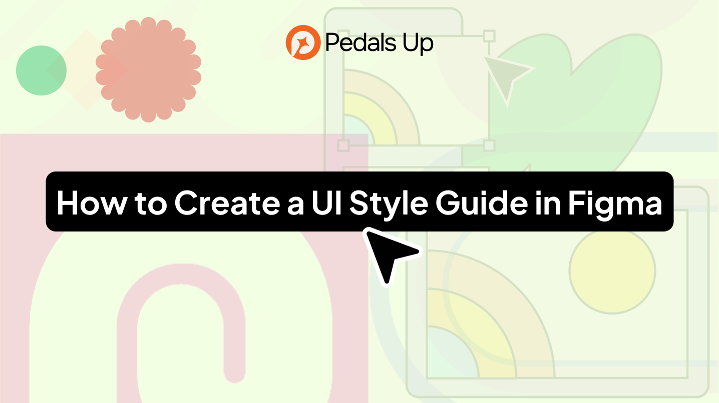 How to Create a UI Style Guide in Figma