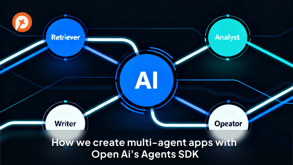 How we create multi-agent apps with OpenAI's Agents SDK