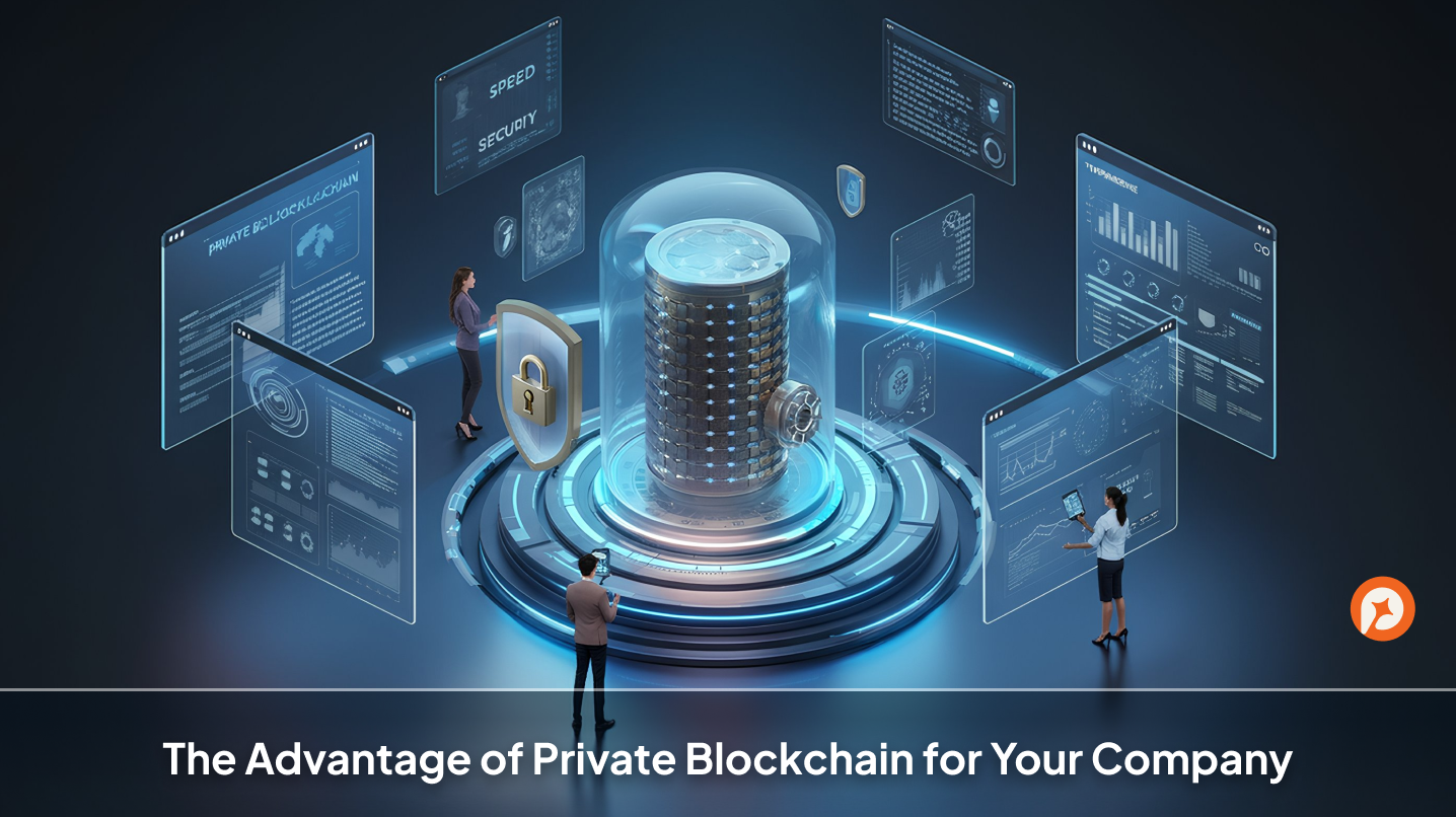 The Advantage of Private Blockchain for Your Company