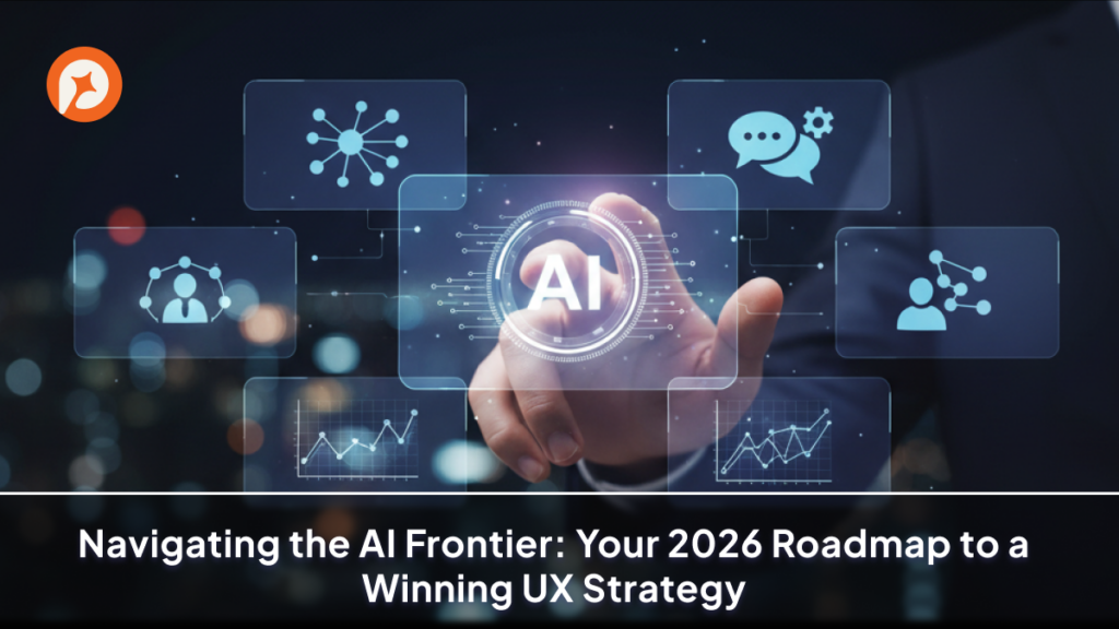 Navigating the AI Frontier: Your 2026 Roadmap to a Winning UX Strategy